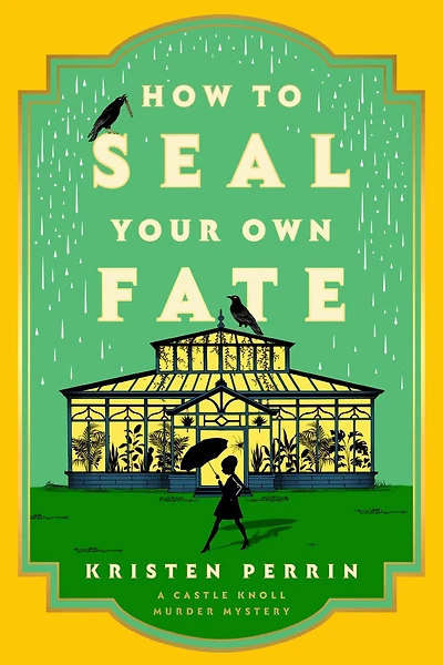 How to Seal Your Own Fate: A Novel