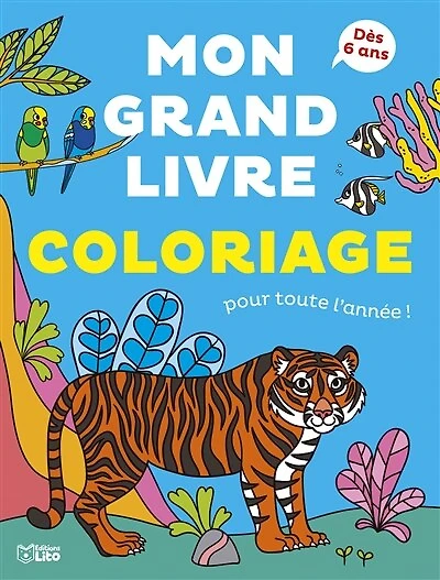 Mon grand livre coloriage pour toute l'année ! : les animaux: les animaux