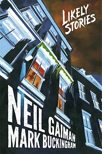 Neil Gaiman's Likely Stories