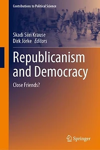Republicanism and Democracy: Close Friends?