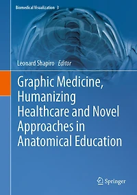 Graphic Medicine, Humanizing Healthcare and Novel Approaches Anatomical Education