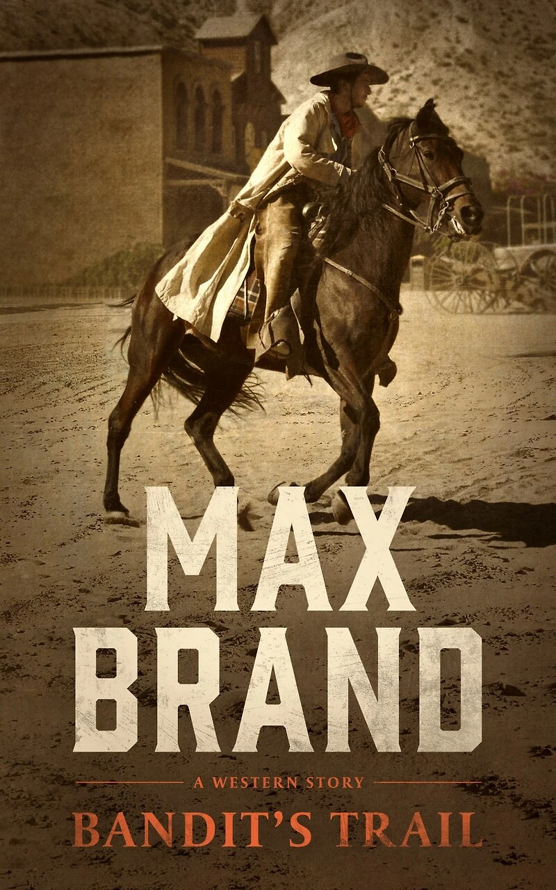 Bandit’s Trail: A Western Story