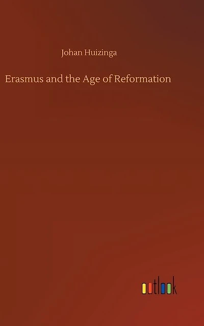 Erasmus and the Age of Reformation