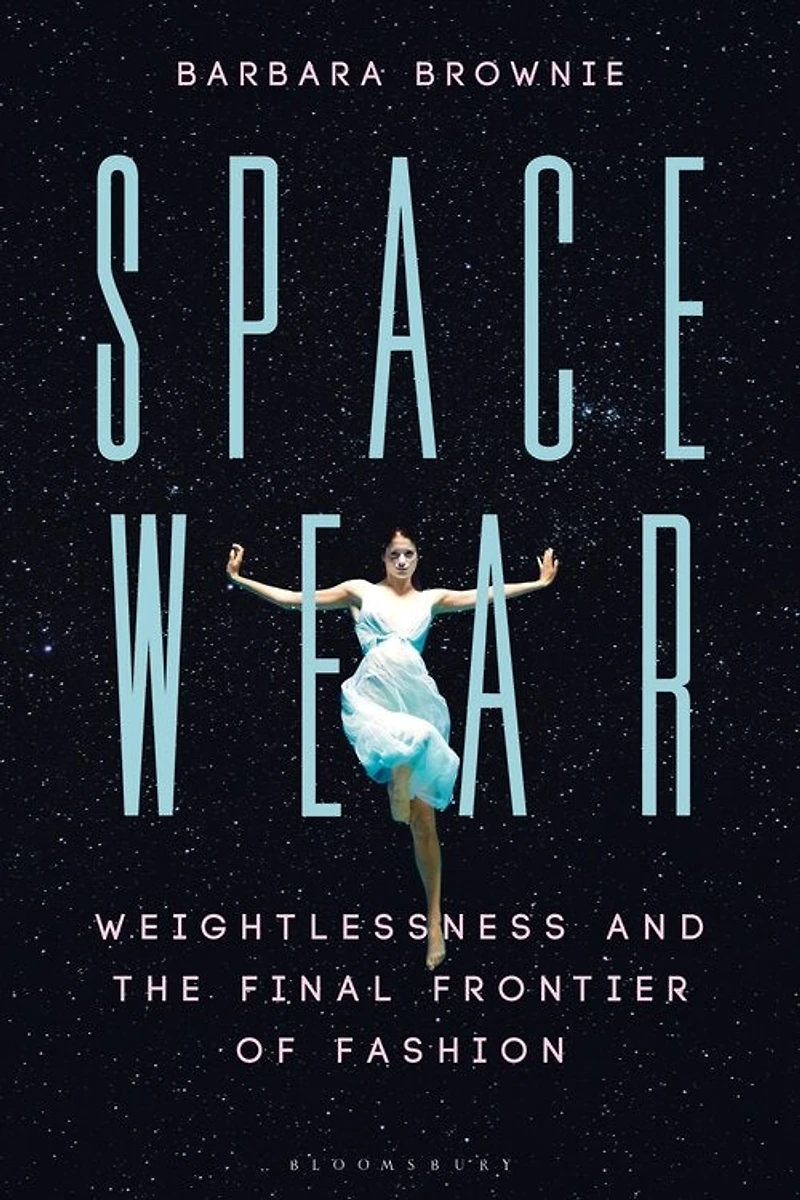 Spacewear: Weightlessness And The Final Frontier Of Fashion