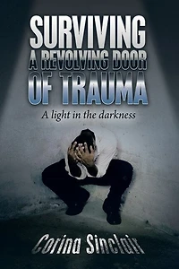 Surviving A Revolving Door of Trauma: Light the Darkness