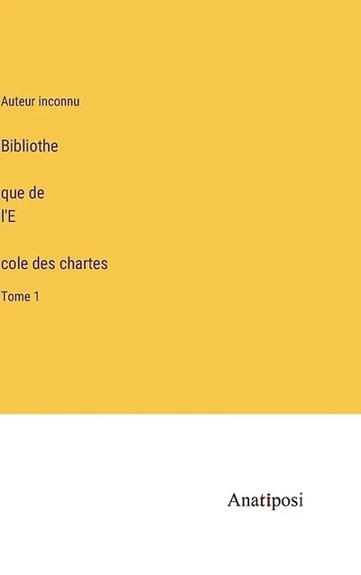 Bibliothèque de l'École des chartes: Tome 1