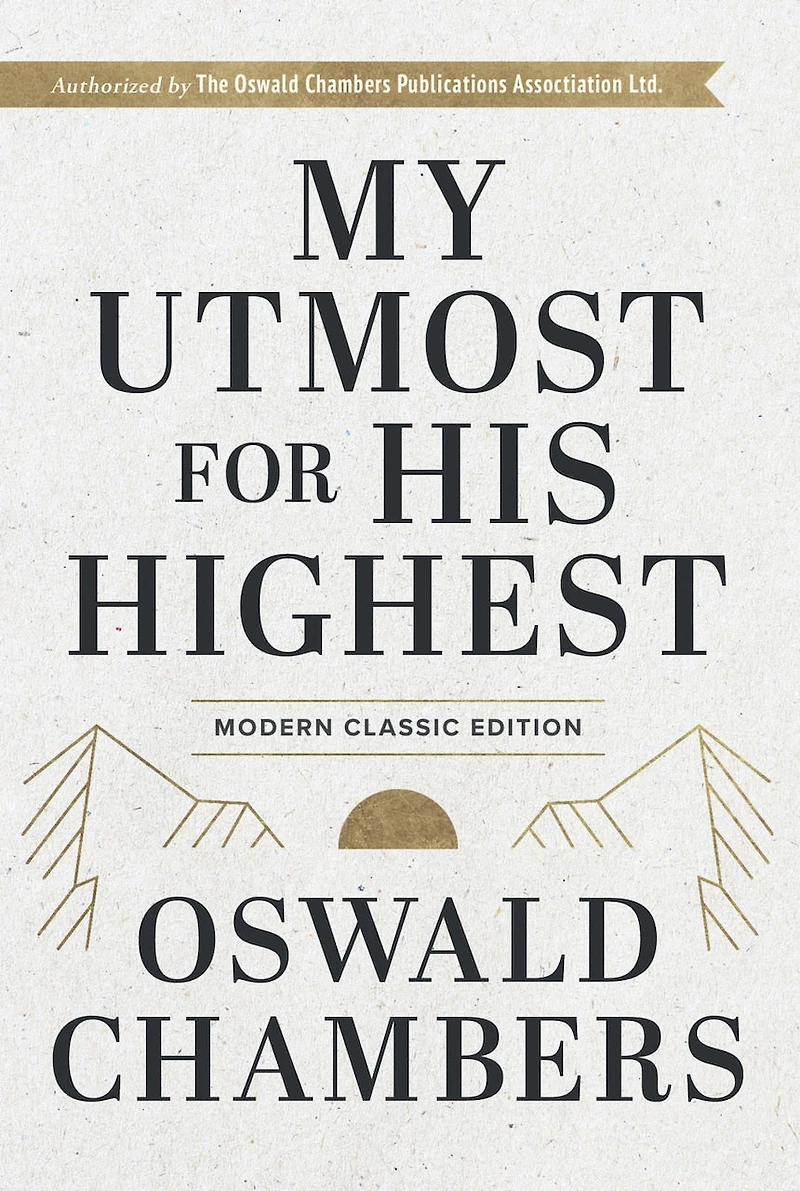 My Utmost for His Highest: Modern Classic Language Gift Edition (365-Day Devotional using NIV)