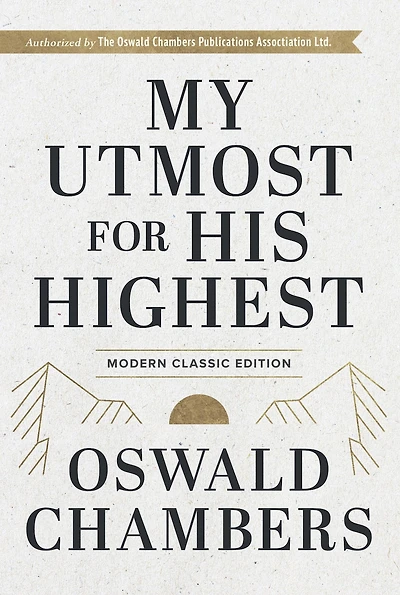 My Utmost for His Highest: Modern Classic Language Gift Edition (365-Day Devotional using NIV)