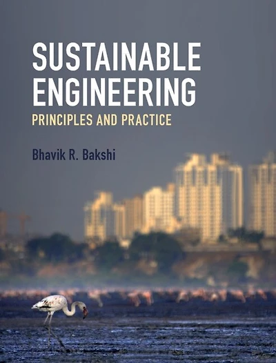 Sustainable Engineering: Principles And Practice