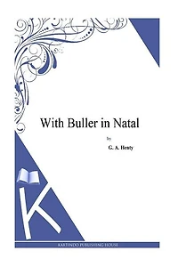 With Buller in Natal