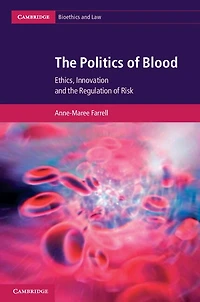 the Politics of Blood: Ethics, Innovation and Regulation Risk