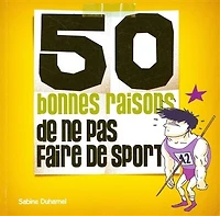 50 bonnes raisons de ne pas faire de sport