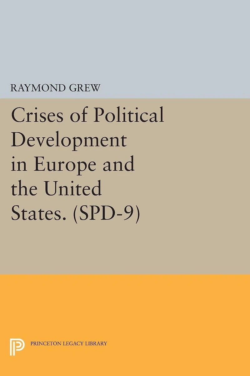 Crises of Political Development Europe and the United States. (SPD-9)
