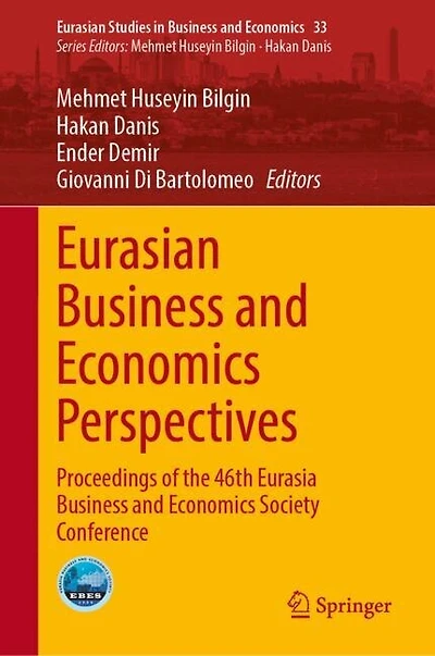Eurasian Business and Economics Perspectives: Proceedings of the 46th Eurasia Society Conference