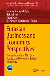Eurasian Business and Economics Perspectives: Proceedings of the 46th Eurasia Society Conference