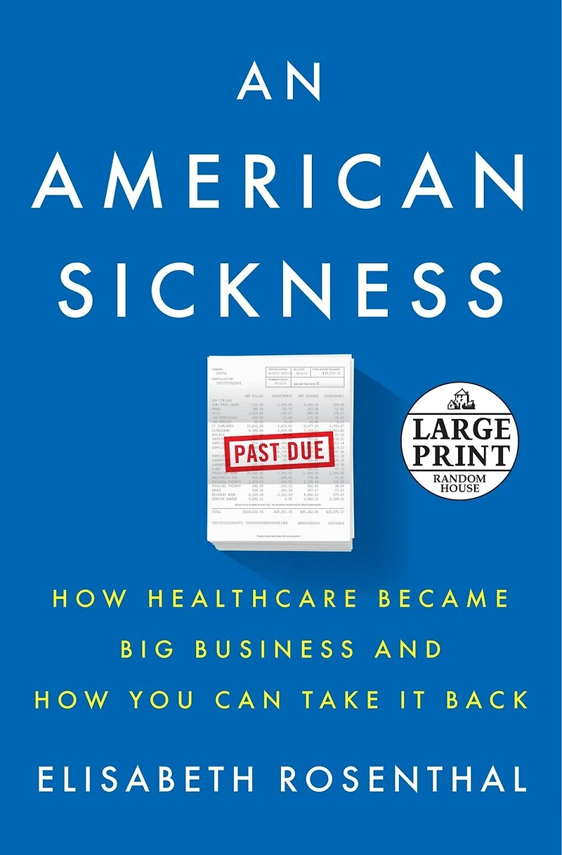An American Sickness: How Healthcare Became Big Business And You Can Take It Back