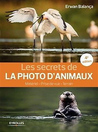 Les secrets de la photo d'animaux: matériel, prise vue, terrain