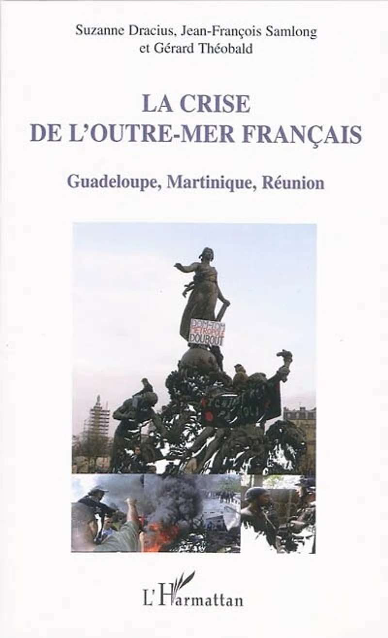 La crise de l'outre-mer français - guadeloupe, martinique, r
