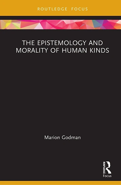 The Epistemology and Morality of Human Kinds