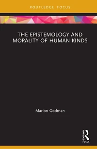 The Epistemology and Morality of Human Kinds