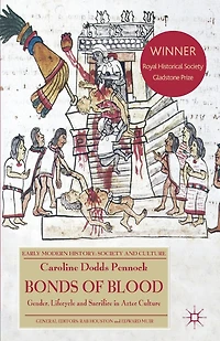 Bonds of Blood: Gender, Lifecycle, and Sacrifice Aztec Culture