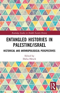 Entangled Histories Palestine/Israel: Historical and Anthropological Perspectives