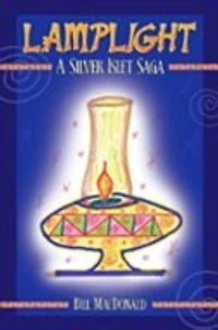 Lamplight: a Silver Islet saga