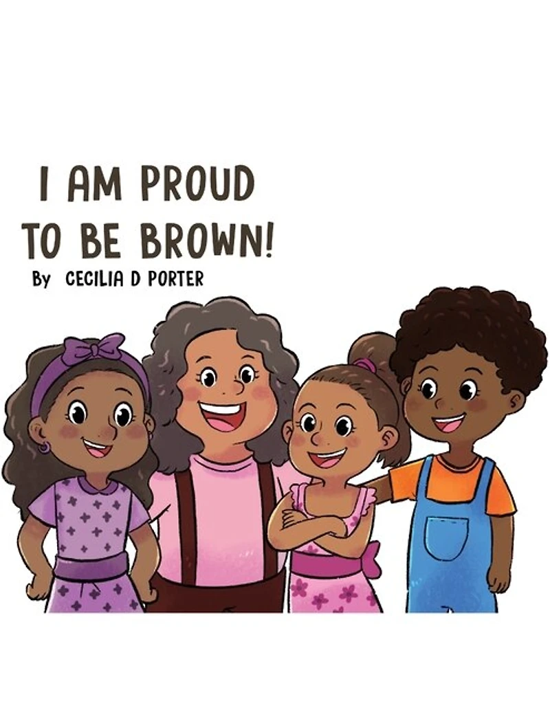 I Am Proud To Be Brown!
