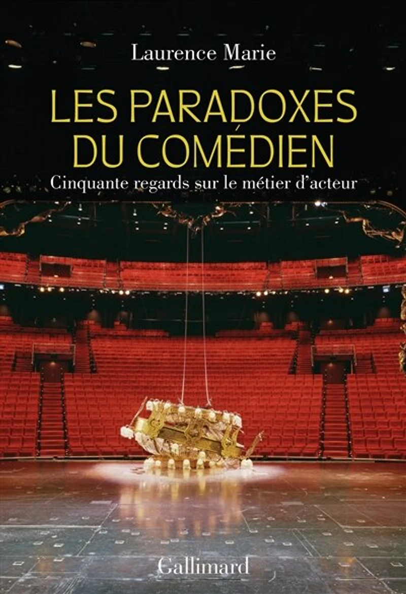 Les paradoxes du comédien: cinquante regards sur le métier d'acteur