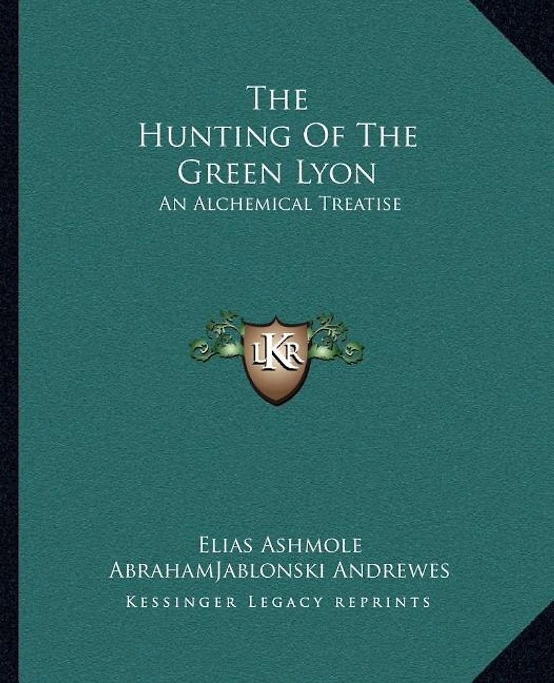 The Hunting of the Green Lyon: An Alchemical Treatise