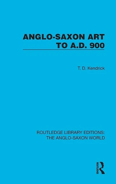 Anglo-Saxon Art to A.D. 900