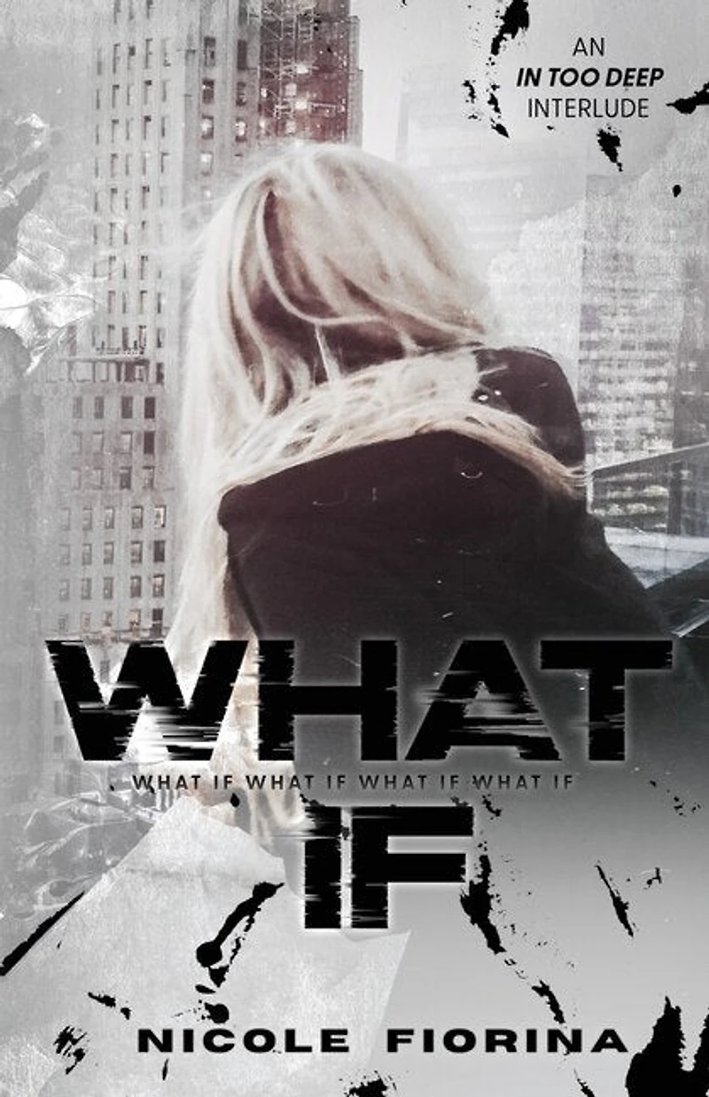 What If: In Too Deep Interlude
