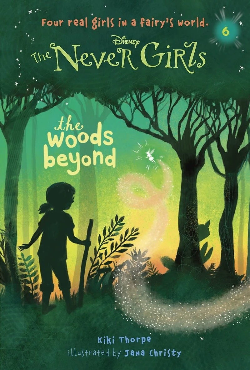 Never Girls #6: The Woods Beyond (Disney: Girls)