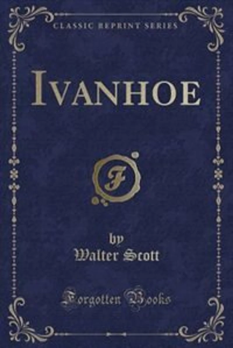 Ivanhoe (Classic Reprint)