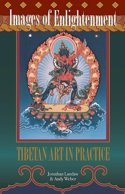 Images of Enlightenment: Tibetan Art In Practice