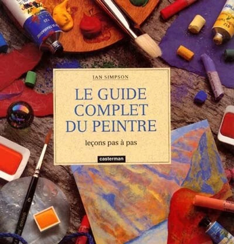 Le guide complet du peintre
