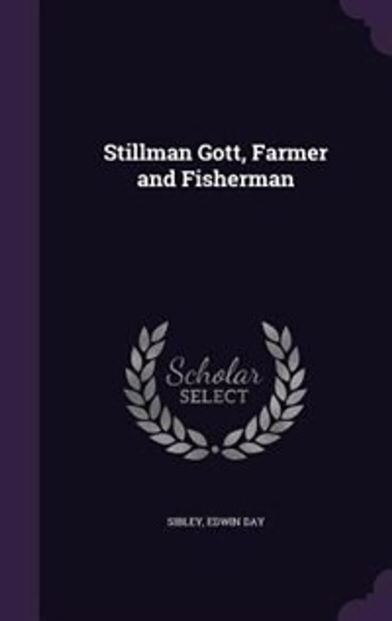 Stillman Gott, Farmer and Fisherman (Classic Reprint)