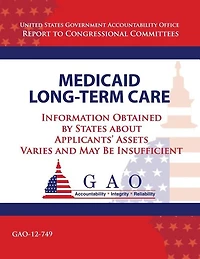 Medicaid Long-Term Care: Information Obtained by States about Applicant's Assets Varies and May Be Insufficient