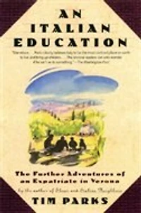 an Italian Education: The Further Adventures of Expatriate Verona