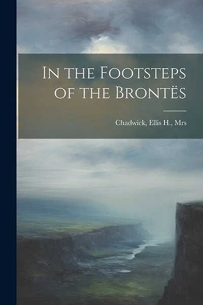 In the Footsteps of the Brontës