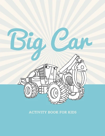 Big car activity book for kids: Car activity book for kids ages 4-8 -(A-Z ) Handwriting & Number Tracing & The maze game & Coloring page (Book4)