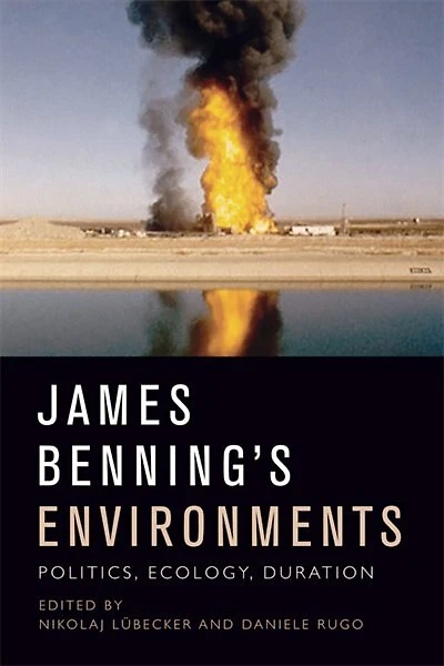 James Benning's Environments: Politics, Ecology, Duration