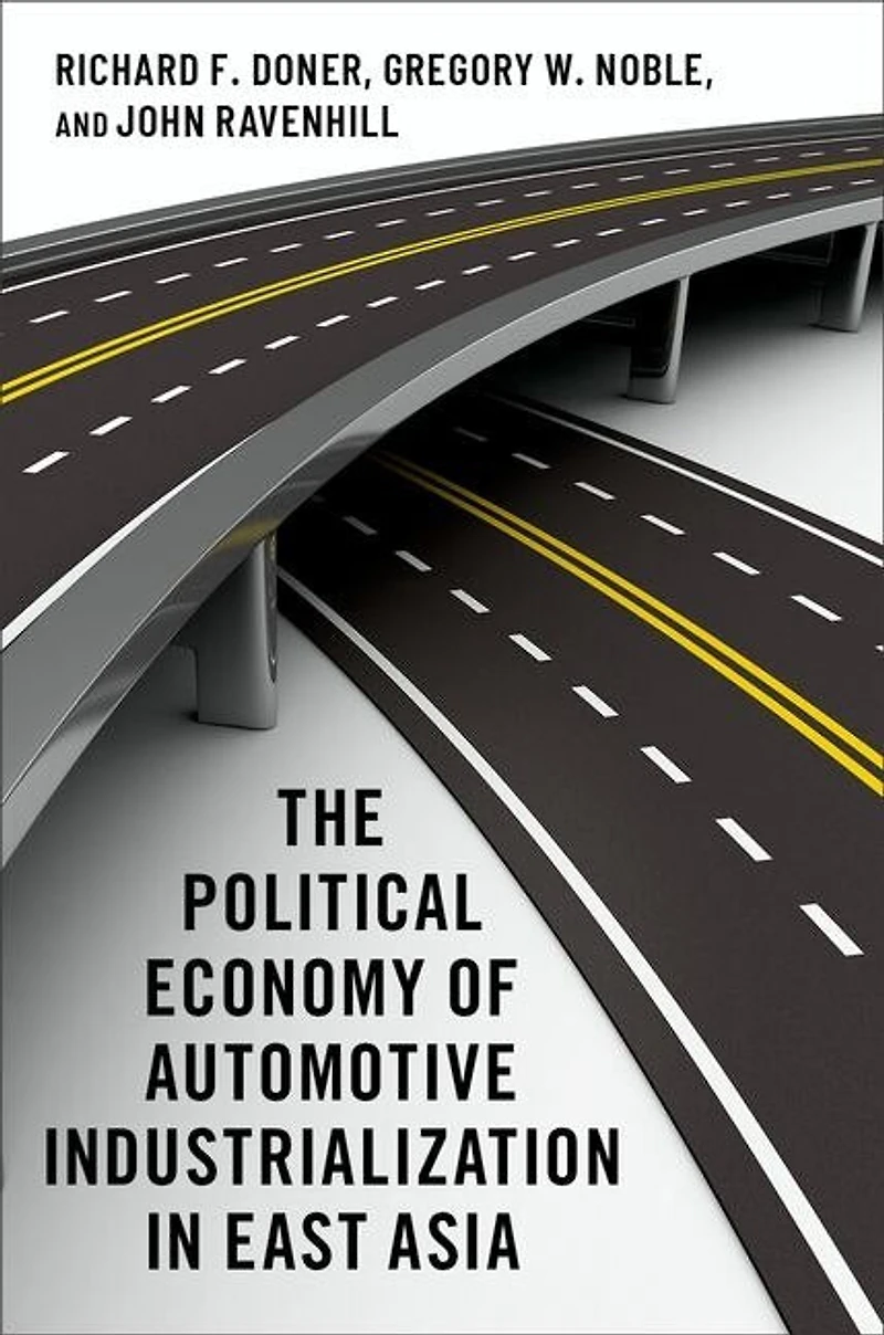 The Political Economy of Automotive Industrialization East Asia