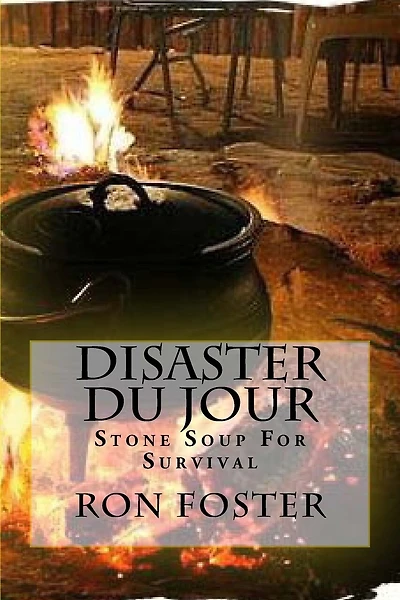 Disaster Du Jour: Stone Soup For Survival