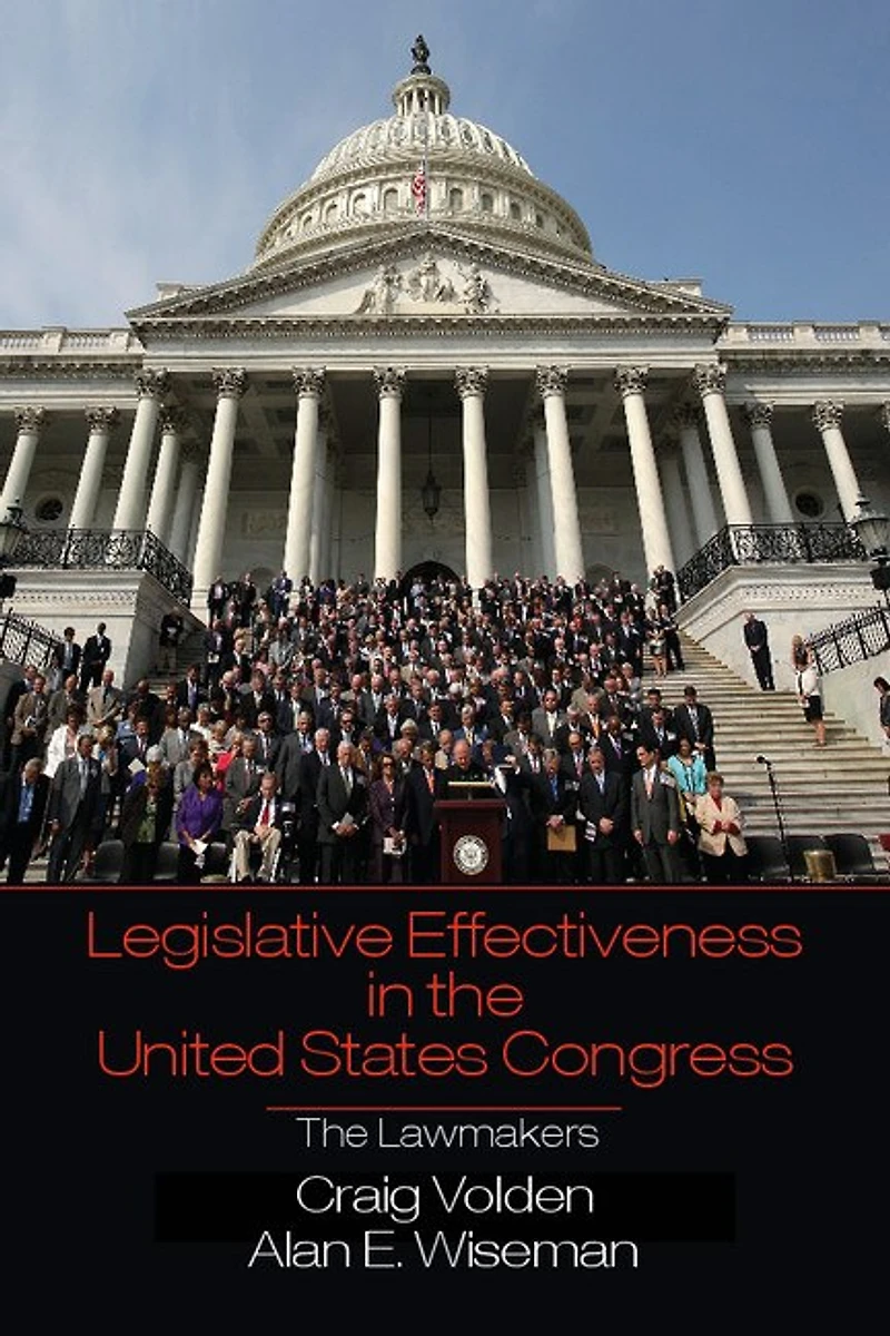 Legislative Effectiveness The United States Congress: Lawmakers