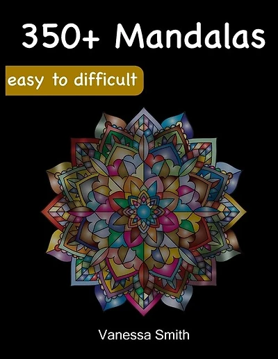 Mandala Coloring Book For Adults: 350+ Coloring Pencils Relieving Designs For Stress Relief And Relaxation