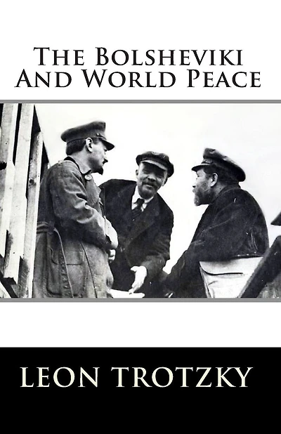 The Bolsheviki And World Peace