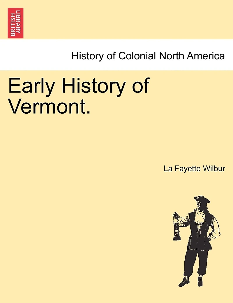 Early History of Vermont (Classic Reprint)