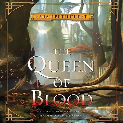 The Queen of Blood: Book One Queens Renthia