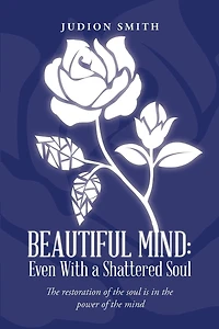 Beautiful Mind: Even With a Shattered Soul: the restoration of soul is power mind